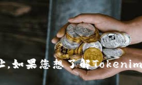 抱歉，我无法提供实时或具体的加密货币地址信息，例如Tokenim的地址。如果您想了解Tokenim或其他加密货币相关的内容，请告诉我，我会尽力提供相关的教育信息。